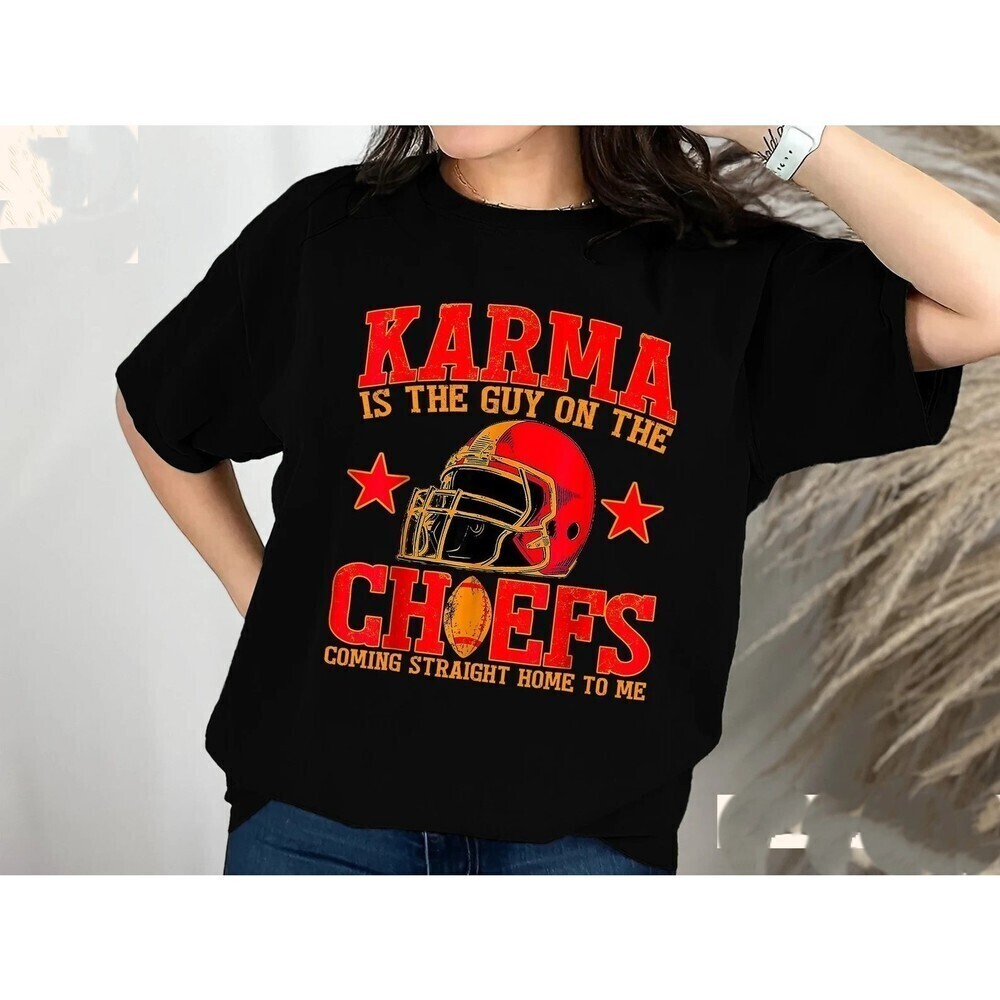 Karma Is The Guy On The Chiefs Tshirt Taylor Chiefs Shirt